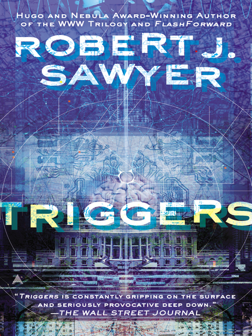 Title details for Triggers by Robert J. Sawyer - Available
